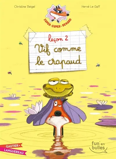 Super-super-renard. Vol. 2. Leçon 2, vif comme le crapaud