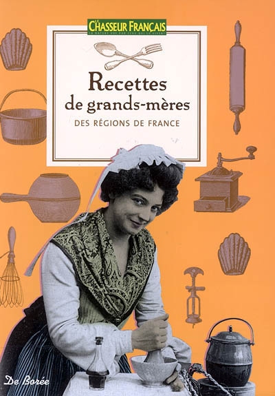 Recettes de grand-mères des régions de France