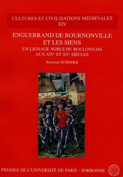 Enguerrand de Bournonville et les siens : un lignage noble du Boulonnais aux XIVe et XVe siècles