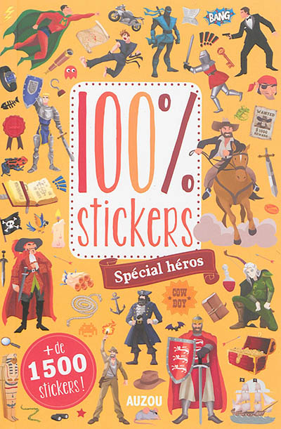 100 % stickers : spécial héros