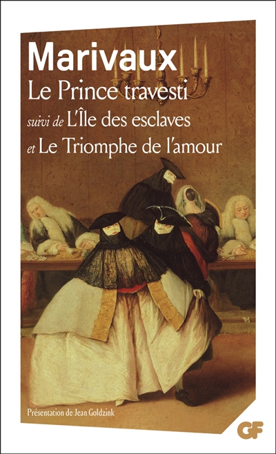 le prince travesti. l'ile des esclaves. le triomphe de l'amour