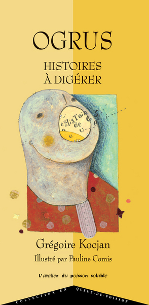 Ogrus histoires à digérer