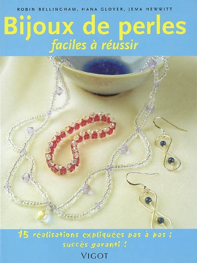 Bijoux de perles : faciles à réussir