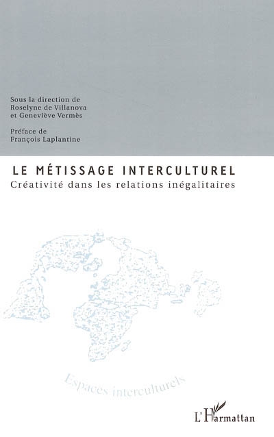 Le métissage interculturel : créativité dans les relations inégalitaires