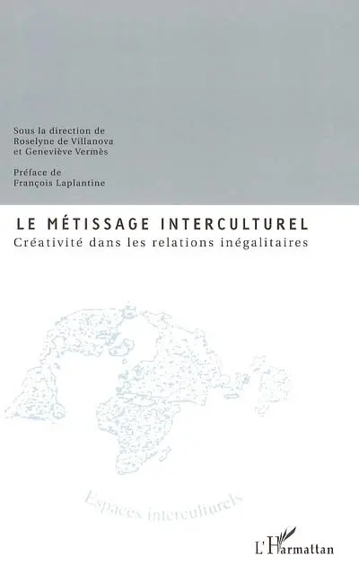 Le métissage interculturel : créativité dans les relations inégalitaires