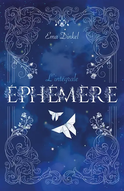 Ephémère : l'intégrale Ephémère : l'intégrale