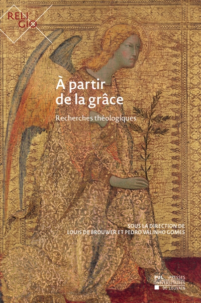 A partir de la grâce : recherches théologiques