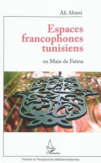 Espaces francophones tunisiens ou Main de Fatma