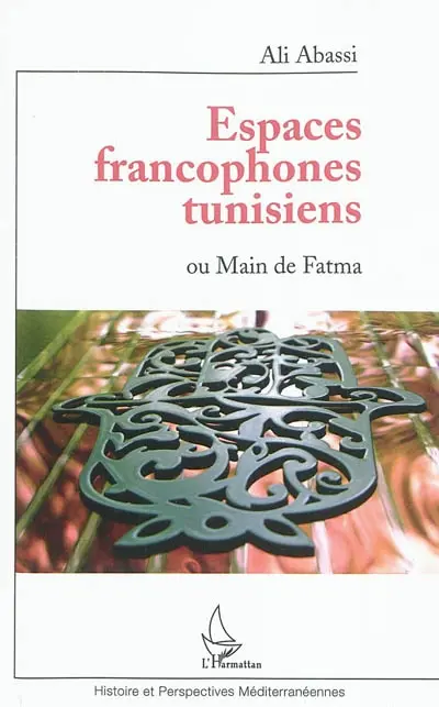 Espaces francophones tunisiens ou Main de Fatma