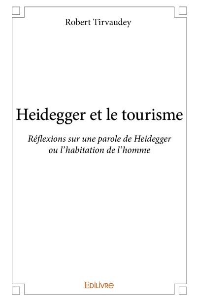 Heidegger et le tourisme :...