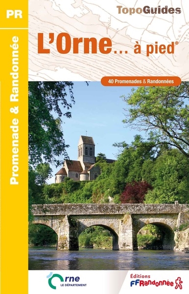 L'Orne... à pied : 40 promenades & randonnées