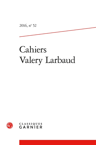 Cahiers Valery Larbaud, n° 52. Correspondance Valery Larbaud-Jean Royère : 1928-1935