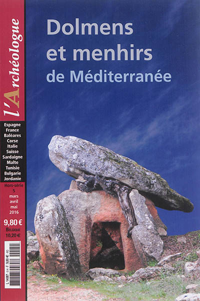 Archéologue (L'), hors série, n° 5. Dolmens et menhirs de Méditerranée