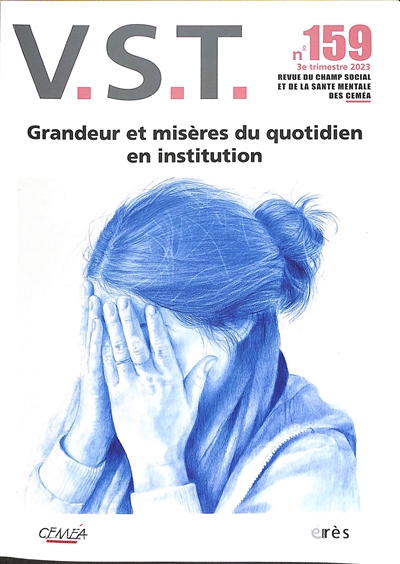 VST, n° 159. Grandeur et misères du quotidien en institution