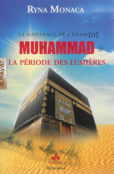 La naissance de l'islam. Vol. 2. Muhammad : la période des lumières