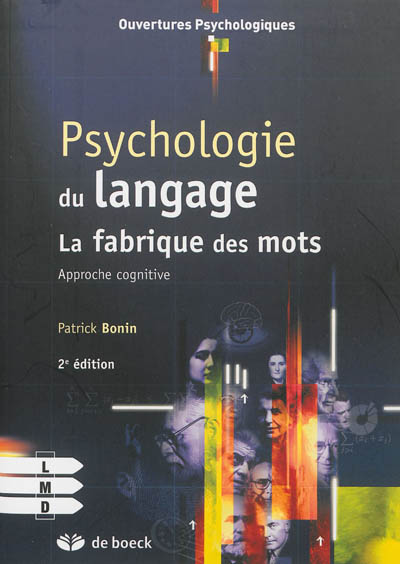 Psychologie du langage : la fabrique des mots : approche cognitive