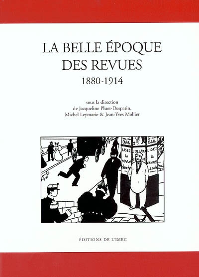La Belle Epoque des revues : 1880-1914