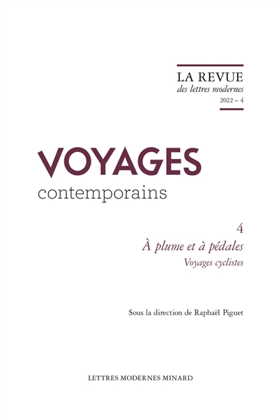 Voyages contemporains. Vol. 4. A plume et à pédales : voyages cyclistes