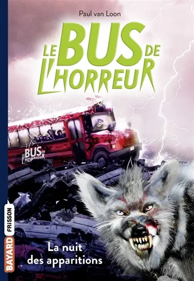 Le bus de l'horreur. Vol. 2. La nuit des apparitions