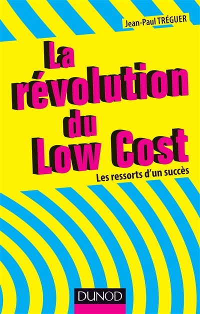 La révolution du low cost : les ressorts d'un succès