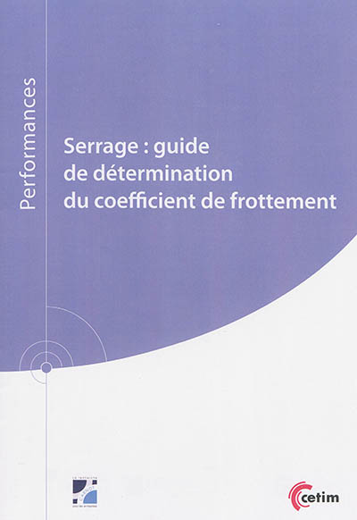 Serrage : guide de détermination du coefficient de frottement