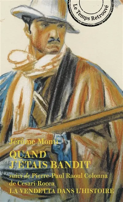 Quand j'étais bandit. La vendetta dans l'histoire