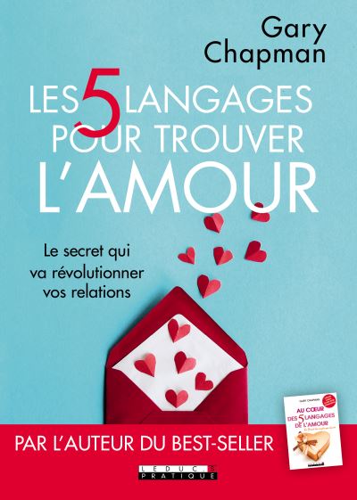 Les 5 langages pour trouver l'amour : le secret qui va révolutionner vos relations