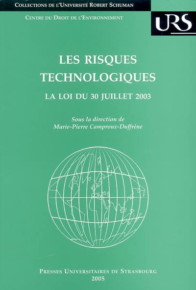 Les risques technologiques : la loi du 30 juillet 2003 : journée d'étude, Strasbourg, 15 mars 2004