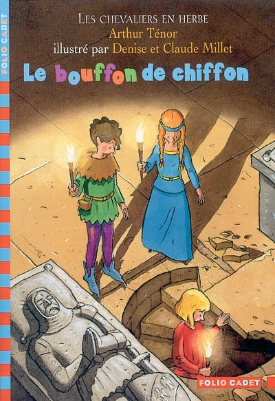Les chevaliers en herbe. 1, Le bouffon de chiffon