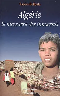 Algérie : le massacre des innocents