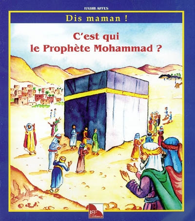 C'est qui le prophète Mohammad ?