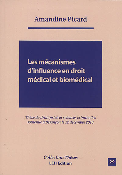 Les mécanismes d'influence en droit médical et biomédical
