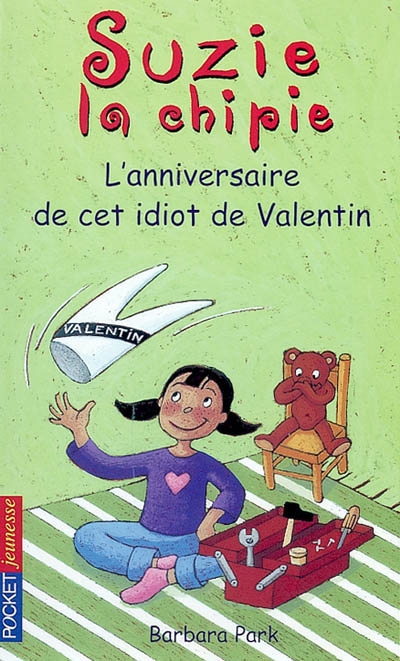 Suzie la chipie Tome 6 : L'anniversaire de cet idiot de Valentin