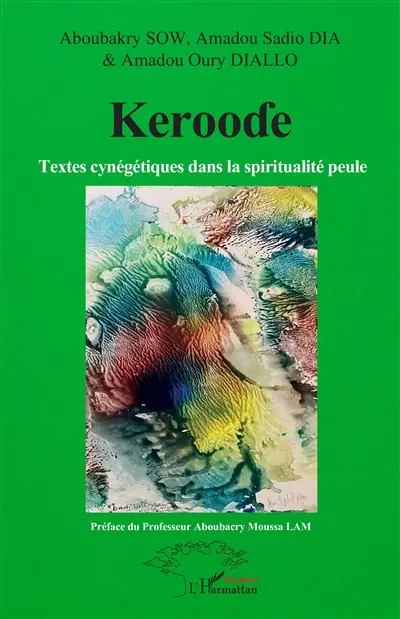 Keroode : textes cynégétiques dans la spiritualité peule