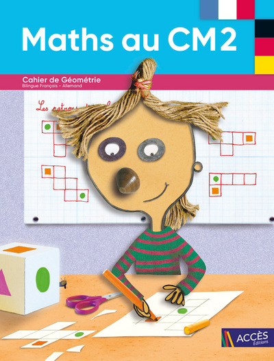 Maths au CM2 : cahier de géométrie : bilingue français-allemand