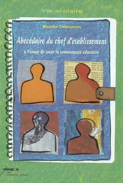 Abécédaire du chef d'établissement à l'usage de toute la communauté éducative