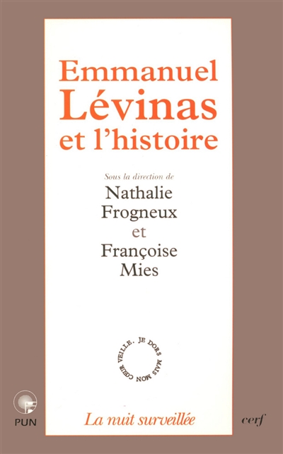 Emmanuel Levinas et l'Histoire : actes du colloque international des Facultés universitaires Notre-Dame de la Paix, 20-22 mai 1997