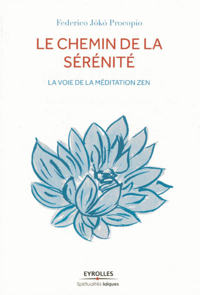 Le chemin de la sérénité : la voie de la méditation zen