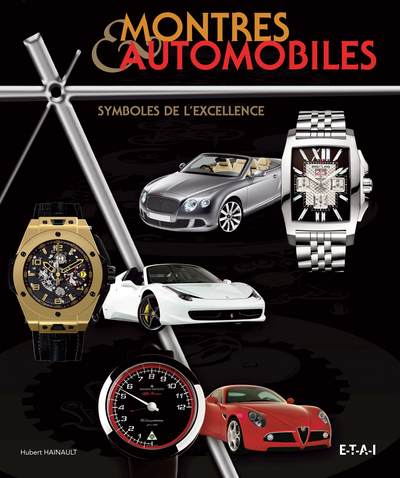 Montres & automobiles : symboles de l'excellence