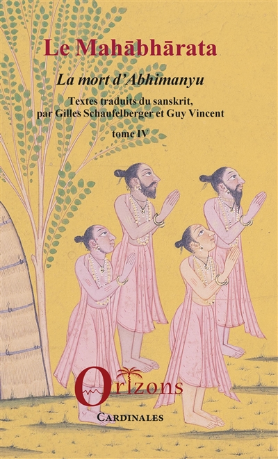 Le Mahabharata. Vol. 4. La mort d'Abhimanyu