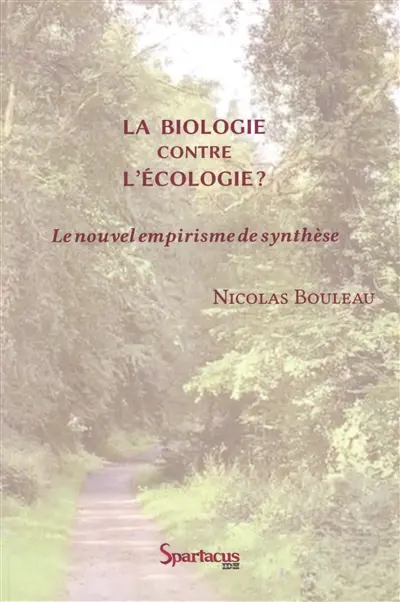 La biologie contre l'écologie ? : le nouvel empirisme de synthèse