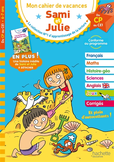 Sami et Julie : mon cahier de vacances, du CP au CE1, 6-7 ans - La randonnée de Sami et Julie