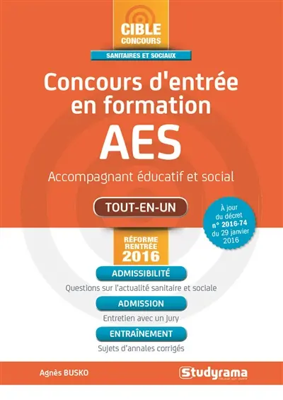 Concours d'entrée en formation AES : accompagnant éducatif et social : tout-en-un, réforme rentrée 2016