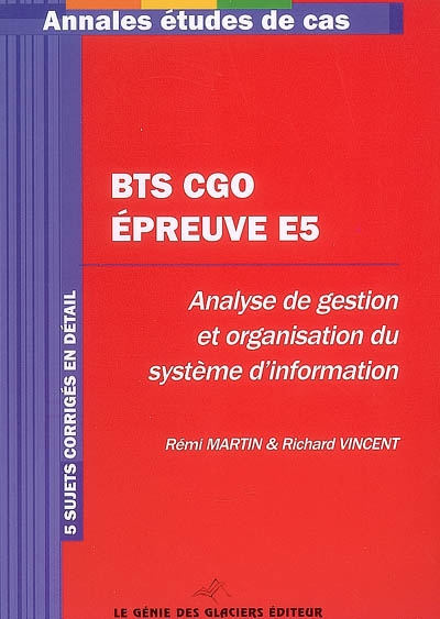 BTS CGO épreuve E5, étude de cas BTS comptabilité et gestion des organisations : 5 sujets corrigés en détail