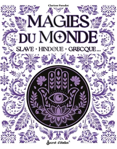Magies du monde : slave, hindoue, grecque...