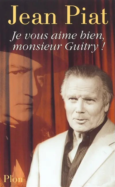 Je vous aime bien, monsieur Guitry !