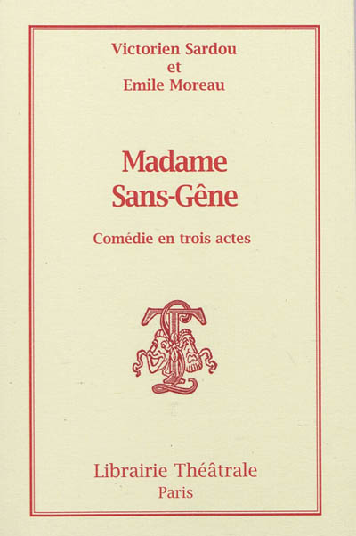 Madame Sans-Gêne : comédie en trois actes