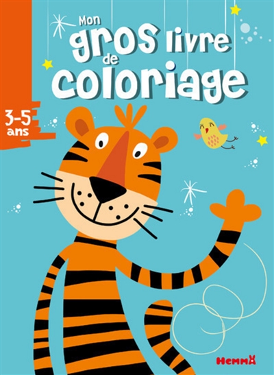 Mon gros livre de coloriage : 3-5 ans : tigre