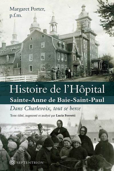Histoire de l'hôpital Sainte-Anne de Baie-Saint-Paul : dans Charlevoix, tout se berce
