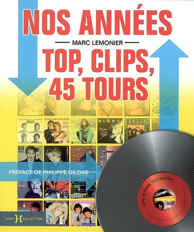 Nos belles années Top, clips et 45 tours : 1984-1991